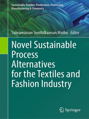 cover image of Novel Sustainable Process Alternatives for the Textiles and Fashion Industry
